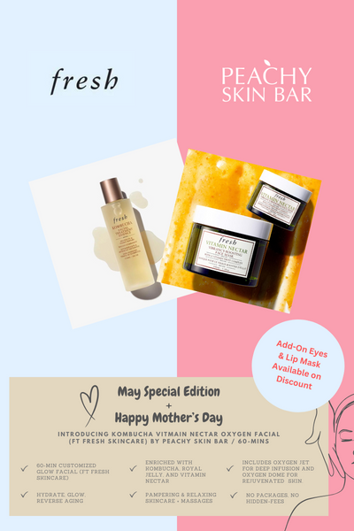 May Special Edition (No special offer add-on): Kombucha & Vitamin Nectar Oxygen Facial (featuring Fresh Skincare)!
